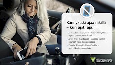 Itseään voi auttaa keskittymään liikenteeseen laittamalla kännykän äänettömälle ja pois näkyvistä ennen ajoon lähtöä. Kuva Nina Mönkkönen/Liikenneturva.