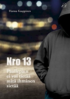 Nro 13 – Elämäkerta miehestä, joka on nähnyt ja kestänyt enemmän kuin päällepäin näkyy.